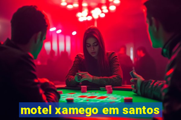 motel xamego em santos